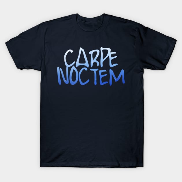 Carpe Noctem T-Shirt by nochi